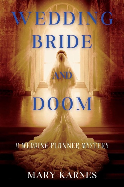 Wedding Bride and Doom - Mary Karnes