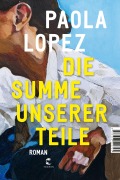 Cover-Bild zum Titel 'Die Summe unserer Teile' von 'Paola Lopez'