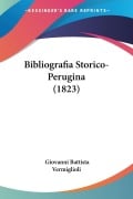 Bibliografia Storico-Perugina (1823) - Giovanni Battista Vermiglioli