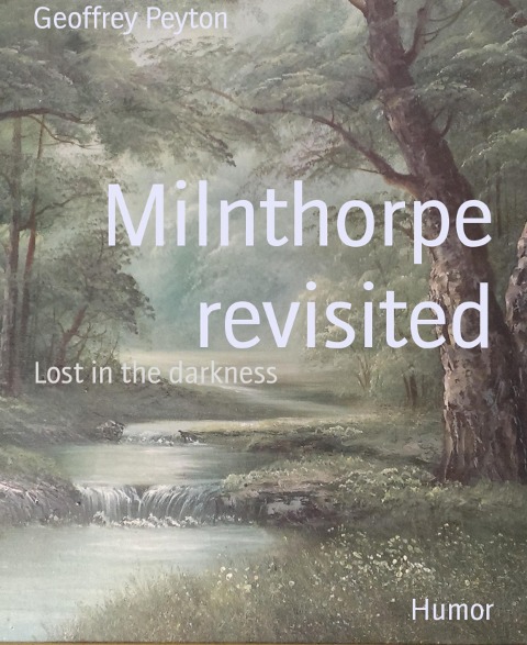 Milnthorpe revisited - Geoffrey Peyton