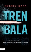 Cover-Bild zum Titel 'Tren Bala' von 'Kotaro Isaka'