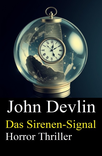 Das Sirenen-Signal: Horror Thriller - John Devlin