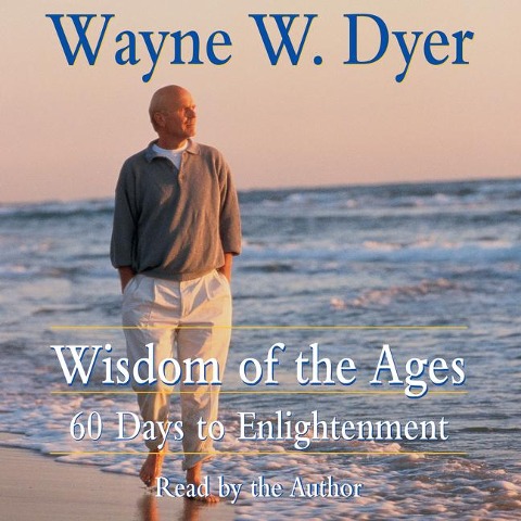 Wisdom of the Ages CD - Wayne W Dyer