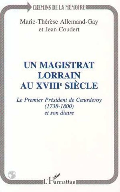 Un magistrat Lorrain au XVIIIè siècle - Allemand-Gay