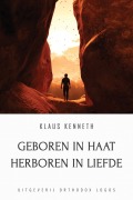 Cover-Bild zum Titel 'Geboren in Haat Herboren in Liefde' von 'Klaus Kenneth'