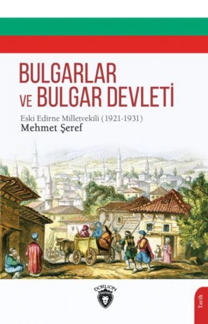Bulgarlar ve Bulgar Devleti - Mehmet Seref