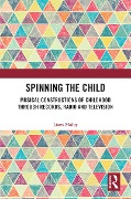 Cover-Bild zum Titel 'Spinning the Child' von 'Liam Maloy'