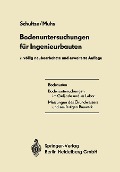 Bodenuntersuchungen für Ingenieurbauten - Heinz Muhs, Edgar Schultze