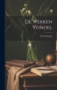 De Werken Vondel - J. Van Lennep