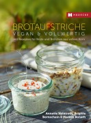 Cover-Bild zum Titel 'Brotaufstriche vegan & vollwertig' von 'Annette Heimroth, Brigitte Bornschein, Markus Bonath'