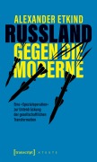 Cover-Bild zum Titel 'Russland gegen die Moderne' von 'Alexander Etkind'