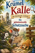 Cover-Bild zum Titel 'Krümel Kalle - Die Keksbande ermittelt: Die geheimnisvolle Schatzsuche' von 'Victoria Berlinger'