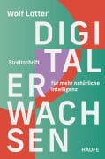 Cover-Bild zum Titel 'Digital Erwachsen' von 'Wolf Lotter'
