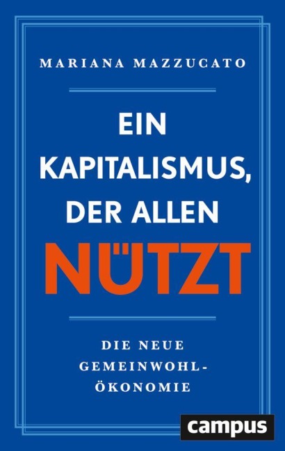 Ein Kapitalismus, der allen nützt - Mariana Mazzucato