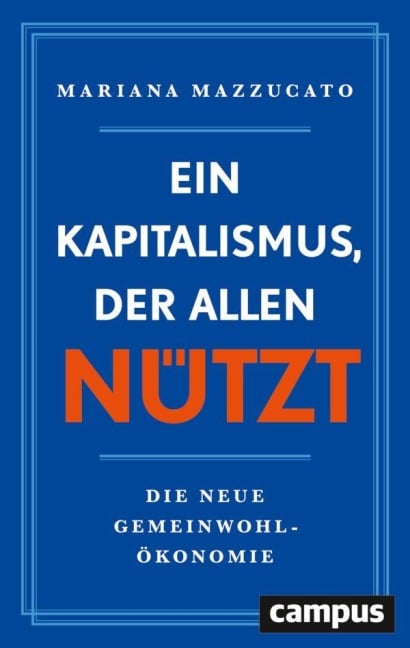 Ein Kapitalismus, der allen nützt - Mariana Mazzucato