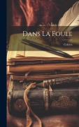 Cover-Bild zum Titel 'Dans La Foule' von 'Colette'