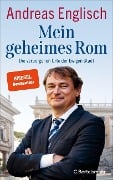 Mein geheimes Rom - Andreas Englisch
