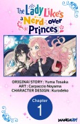 Cover-Bild zum Titel 'The Lady Likes a Nerd over Princes #001' von 'Yuma Tosaka, Carpaccio Noyama'