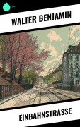 Cover-Bild zum Titel 'Einbahnstraße' von 'Walter Benjamin'