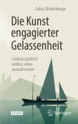 Cover-Bild zum Titel 'Die Kunst engagierter Gelassenheit' von 'Lukas Niederberger'
