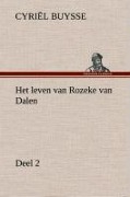 Cover-Bild zum Titel 'Het leven van Rozeke van Dalen, deel 2' von 'Cyriël Buysse'