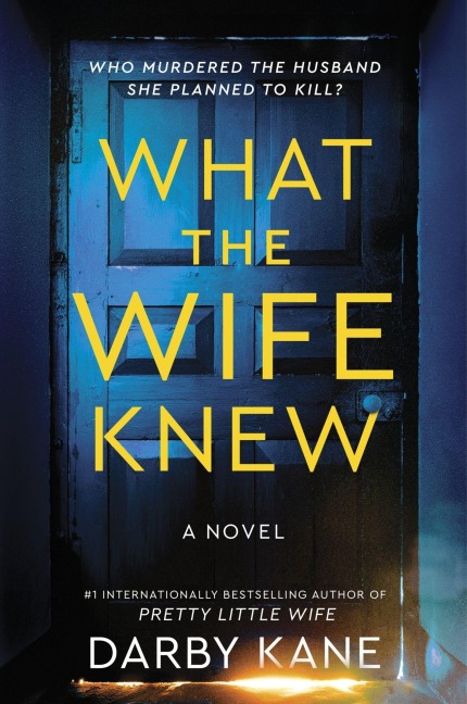 What the Wife Knew - Darby Kane