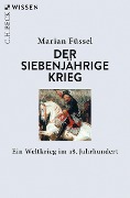 Der Siebenjährige Krieg - Marian Füssel