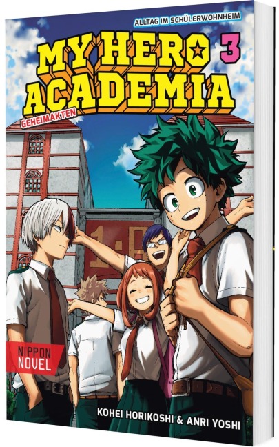 My Hero Academia Nippon Novel 3: My Hero Academia Novel 3 - Anri Yoshi, Kohei Horikoshi