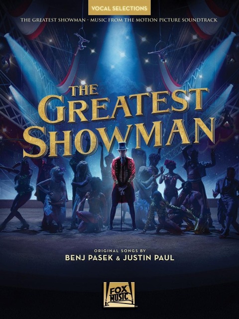 The Greatest Showman - Vocal Selections - Benj Pasek, Justin Paul