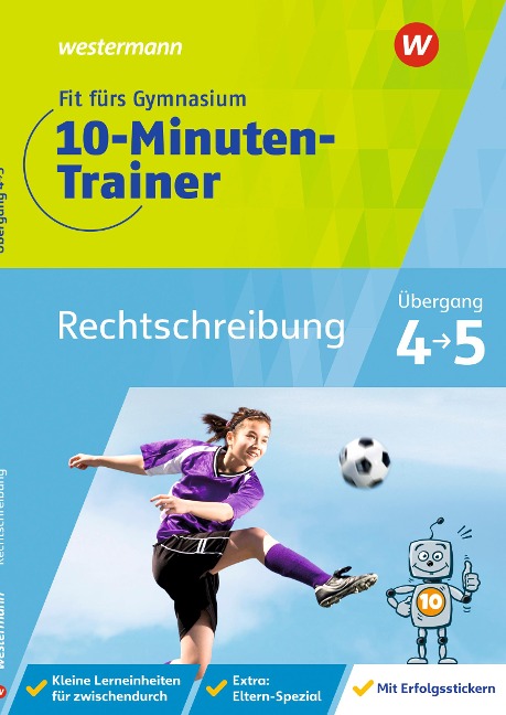 Fit fürs Gymnasium - Der 10-Minuten-Trainer. Übertritt 4 / 5 Deutsch Rechtschreibung - Bettina Sattler-Holzky
