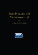 Cover-Bild zum Titel 'Die Fahrdynamik der Verkehrsmittel' von 'Wilhelm Müller'