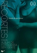 Cover-Bild zum Titel 'Recortes para álbum de fotografia sem gente' von 'Natalia Borges Polesso'