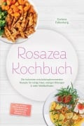 Cover-Bild zum Titel 'Rosazea Kochbuch: Die leckersten entzündungshemmenden Rezepte für ruhige Haut, weniger Rötungen & mehr Wohlbefinden - inkl. 30-Tage-Ernährungsplan, Brotrezepten, Aufstrichen, Desserts uvm.' von 'Corinna Falkenberg'