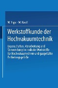 Werkstoffkunde der Hochvakuumtechnik - W. Espe, M. Knoll