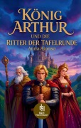 Cover-Bild zum Titel 'König Arthur und die Ritter der Tafelrunde' von 'Anna Alonso'