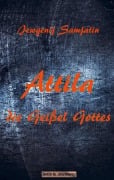 Attila - Die Geißel Gottes - Jewgenij Samjatin