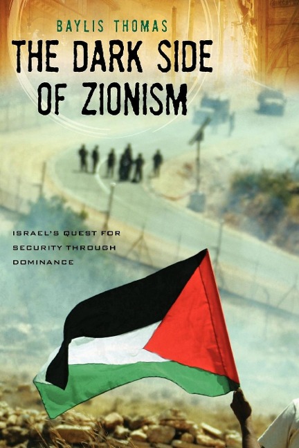 Dark Side of Zionism - Baylis Thomas
