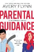 Cover-Bild zum Titel 'Parental Guidance (A Hot Hockey Romantic Comedy)' von 'Avery Flynn'