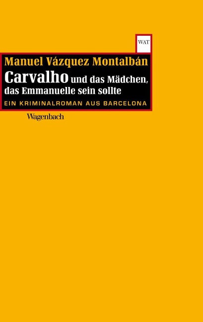 Carvalho und das Mädchen, das Emmanuelle sein sollte - Manuel Vázquez Montalbán