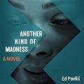Cover-Bild zum Titel 'Another Kind of Madness Lib/E' von 'Ed Pavlic'