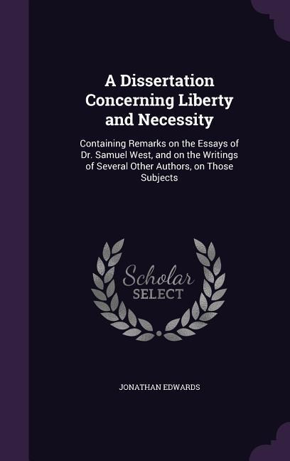 A Dissertation Concerning Liberty and Necessity - Jonathan Edwards