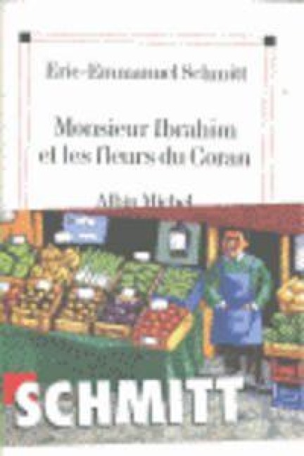Monsieur Ibrahim et les fleurs du Coran - Eric-Emmanuel Schmitt