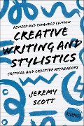 Cover-Bild zum Titel 'Creative Writing and Stylistics, Revised and Expanded Edition' von 'Jeremy Scott'