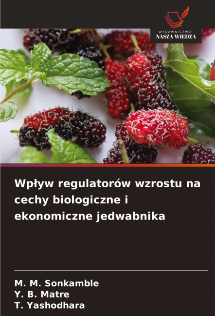 Wp¿yw regulatorów wzrostu na cechy biologiczne i ekonomiczne jedwabnika - M. M. Sonkamble, Y. B. Matre, T. Yashodhara