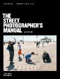 Cover-Bild zum Titel 'The Street Photographer's Manual' von 'David Gibson'