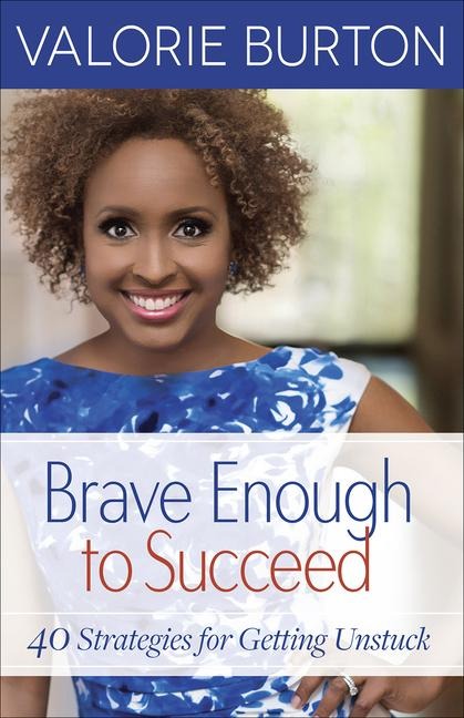 Brave Enough to Succeed - Valorie Burton