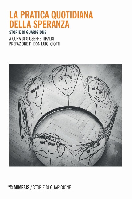 La pratica quotidiana della speranza. Storie di guarigione - 