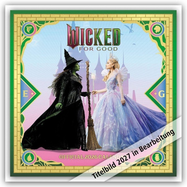 Wicked - Die Hexen von Oz - Offizieller Kalender 2027 - 