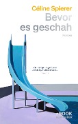Cover-Bild zum Titel 'Bevor es geschah' von 'Céline Spierer'
