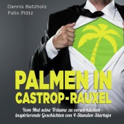Cover-Bild zum Titel 'Palmen in Castrop-Rauxel' von 'Dennis Betzholz, Felix Plötz'